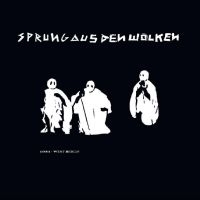 Sprung Aus Den Wolken - 1981 - West-Berlin in the group OUR PICKS / Friday Releases / Friday the 5th July at Bengans Skivbutik AB (5539667)