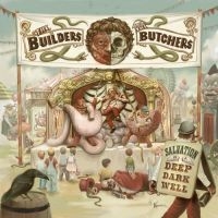 Builders And The Butchers The - Salvation Is A Deep Dark Well (Ice in the group OUR PICKS / Friday Releases / Friday the 21th June 2024 at Bengans Skivbutik AB (5539685)