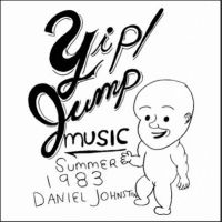 Johnston Daniel - Yip Jump Music in the group OUR PICKS / Friday Releases / Friday the 12th of july 2024 at Bengans Skivbutik AB (5539715)