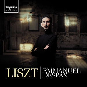 Emmanuel Despax - Liszt: Piano Works in the group OUR PICKS / Friday Releases / Friday the 7th June 2024 at Bengans Skivbutik AB (5539993)