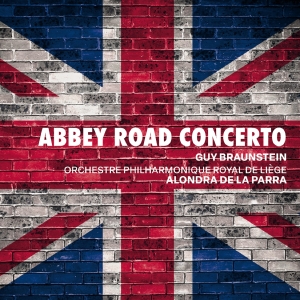 Orchestre Philharmonique Royal De L - Braunstein: Abbey Road Concerto in the group OUR PICKS / Friday Releases / Friday the 7th June 2024 at Bengans Skivbutik AB (5540006)