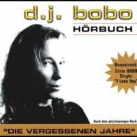 Dj Bobo - Hörbuch - Die Vergessenen Jahre in the group OUR PICKS / Friday Releases / Friday the 10th of May 2024 at Bengans Skivbutik AB (5540217)