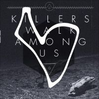 Killers Walk Among Us - Killers Walk Among Us (Remastered 1 in the group OUR PICKS / Friday Releases / Friday the 7th June 2024 at Bengans Skivbutik AB (5540696)