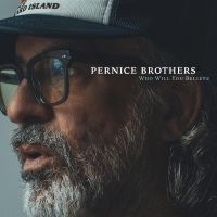 Pernice Brothers - Who Will You Believe in the group OUR PICKS / Friday Releases / Friday the 5th July at Bengans Skivbutik AB (5540701)