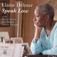 Elaine Delmar - Speak Low in the group CD / Jazz at Bengans Skivbutik AB (5540709)