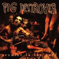 Pig Destroyer - Prowler In The Yard (Deluxe Reissue in the group VINYL / Hårdrock at Bengans Skivbutik AB (5542636)