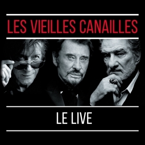 Les Vieilles Canailles - Le Live ! in the group CD / Fransk Musik at Bengans Skivbutik AB (5549170)