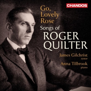 James Gilchrist Anna Tilbrook - Go, Lovely Rose - Songs Of Roger Qu in the group OUR PICKS / Friday Releases / Friday the 21th June 2024 at Bengans Skivbutik AB (5549197)