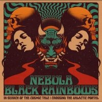 Nebula/Black Rainbows - In Search Of The Cosmic Tale: Cross in the group CD / Upcoming releases / Pop-Rock at Bengans Skivbutik AB (5549250)