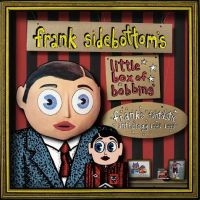 Sidebottom Frank - Little Box Of Bobbins - Frank's Fan in the group CD / Pop-Rock at Bengans Skivbutik AB (5549325)