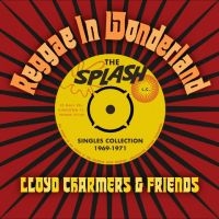 Lloyd Charmers & Friends - Reggae In Wonderland The Splash Sin in the group MUSIK / Dual Disc / Reggae at Bengans Skivbutik AB (5549328)