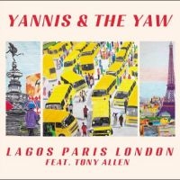 Yannis & The Yaw Feat. Tony Allen - Lagos Paris London Ep in the group CD / Upcoming releases / Pop-Rock at Bengans Skivbutik AB (5549377)