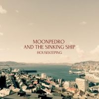 Moonpedro & The Sinking Ship - Housekeeping in the group OUR PICKS / Friday Releases / Friday the 7th June 2024 at Bengans Skivbutik AB (5549382)