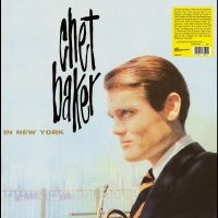 Baker Chet - In New York in the group OUR PICKS / Frontpage - Vinyl New & Forthcoming at Bengans Skivbutik AB (5549388)