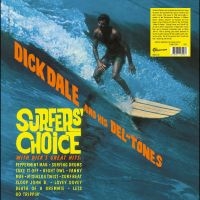 Dick Dale And His Del-Tones - Surfers' Choice in the group OUR PICKS / Frontpage - Vinyl New & Forthcoming at Bengans Skivbutik AB (5549390)