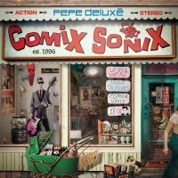 Pepe Deluxe - Comix Sonix in the group OUR PICKS / Friday Releases / Friday the 28th of June 2024 at Bengans Skivbutik AB (5549463)