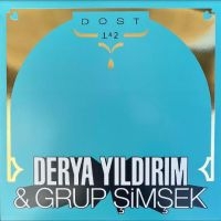 Derya Yildirim & Grup Simsek - Dost 1 & 2 in the group OUR PICKS / Friday Releases / Friday the 21th June 2024 at Bengans Skivbutik AB (5549572)