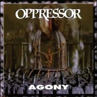 Oppressor - Agony in the group OUR PICKS / Friday Releases / Friday the 21th June 2024 at Bengans Skivbutik AB (5549577)