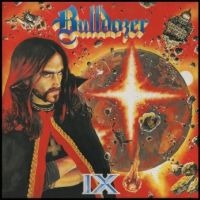 Bulldozer - Ix in the group OUR PICKS / Friday Releases / Friday the 26th of July 2024 at Bengans Skivbutik AB (5549581)