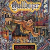 Bulldozer - Neurodeliri in the group VINYL / Upcoming releases / Hårdrock at Bengans Skivbutik AB (5549583)