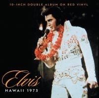 Presley Elvis - Hawaii '73 (10' Red Box) in the group VINYL / Pop-Rock at Bengans Skivbutik AB (5549637)