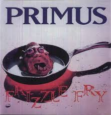 Primus - Frizzle fry in the group VINYL / Pop-Rock at Bengans Skivbutik AB (5549684)