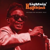 Lightnin' Hopkins - Live From The Ash Grove...Plus! in the group OUR PICKS / Friday Releases / Friday the 21th June 2024 at Bengans Skivbutik AB (5549734)