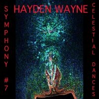 Hayden Wayne - Symphony #7: Celestial Dances in the group OUR PICKS / Friday Releases / Friday the 7th June 2024 at Bengans Skivbutik AB (5549778)