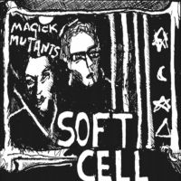 Soft Cell - Magick Mutants in the group VINYL / Upcoming releases / Pop-Rock at Bengans Skivbutik AB (5549824)
