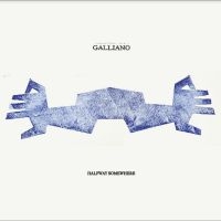 Galliano - Halfway Somewhere in the group CD / Upcoming releases / Jazz at Bengans Skivbutik AB (5549829)
