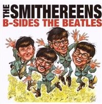 Smithereens The - B-Sides The Beatles in the group OUR PICKS / Friday Releases / Friday the 28th of June 2024 at Bengans Skivbutik AB (5549903)