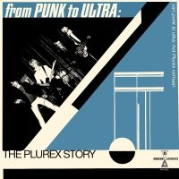 Various Artists - From Punk To Ultra: The Plurex Stor in the group OUR PICKS / Christmas gift tip CD at Bengans Skivbutik AB (5550123)