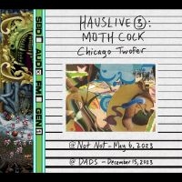 Moth Cock - Hauslive 3: Chicago Twofer in the group MUSIK / Dual Disc / Pop-Rock at Bengans Skivbutik AB (5550133)