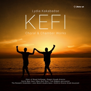 Lydia Kakabadse - Kefi - Choral & Chamber Works in the group OUR PICKS / Friday Releases / Friday the 12th of july 2024 at Bengans Skivbutik AB (5550301)