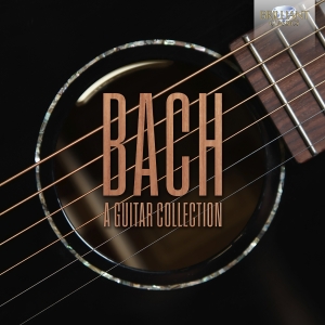 Johann Sebastian Bach - A Guitar Collection in the group OUR PICKS / Friday Releases / Friday the 5th July at Bengans Skivbutik AB (5550323)