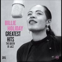 Holiday Billie - Greatest Hits (The Queen Of Jazz) in the group OUR PICKS / Friday Releases / Friday the 12th of july 2024 at Bengans Skivbutik AB (5550399)