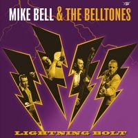 Mike Bell & The Belltones - Lightning Bolt in the group VINYL / Pop-Rock at Bengans Skivbutik AB (5550451)