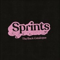 Sprints - The Back Catalogue in the group OUR PICKS / Friday Releases / Friday the 26th of July 2024 at Bengans Skivbutik AB (5550663)