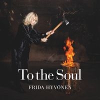 Frida Hyvönen - To The Soul in the group OUR PICKS / Friday Releases / Friday the 14th of June 2024 at Bengans Skivbutik AB (5550669)