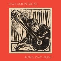 Lamontagne Ray - Long Way Home in the group OUR PICKS / Friday Releases / Friday the 16th of August at Bengans Skivbutik AB (5550984)