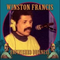 Winston ?Cobra? Francis - Unfinished Business in the group OUR PICKS / Friday Releases / Friday the 28th of June 2024 at Bengans Skivbutik AB (5550996)