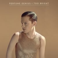 Perfume Genius - Too Bright (10Th Anniversary Revisi in the group OUR PICKS / Friday Releases / Friday the 20th of september 2024 at Bengans Skivbutik AB (5551008)