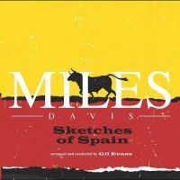 Davis Miles - Sketches Of Spain in the group OUR PICKS / Friday Releases / Friday the 16th of August at Bengans Skivbutik AB (5551074)