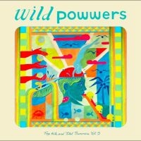 Wild Powwers - Pop Hits & Total Bummers Vol. 5 in the group OUR PICKS / Friday Releases / Friday the 5th July at Bengans Skivbutik AB (5551327)