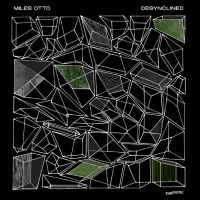 Miles Otto - Desynclined in the group OUR PICKS / Friday Releases / Friday the 12th of july 2024 at Bengans Skivbutik AB (5551337)