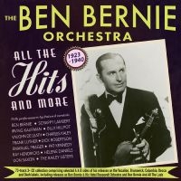 Ben Bernie Orchestra The - All The Hits And More 1923-1940 in the group OUR PICKS / Friday Releases / Friday the 5th July at Bengans Skivbutik AB (5551339)