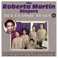 Roberta Martin Singers The - The Classic Years 1947-62 in the group OUR PICKS / Friday Releases / Friday the 5th July at Bengans Skivbutik AB (5551343)