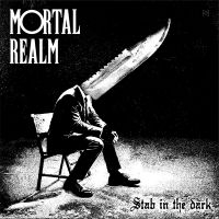 Mortal Realm - Stab In The Dark in the group OUR PICKS / Friday Releases / Friday the 5th July at Bengans Skivbutik AB (5551345)