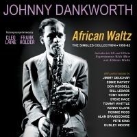 Dankworth Johnny - African Waltz - The Singles Collect in the group OUR PICKS / Friday Releases / Friday the 28th of June 2024 at Bengans Skivbutik AB (5551348)