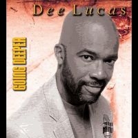 Dee Lucas - Going Deeper in the group OUR PICKS / Friday Releases / Friday the 5th July at Bengans Skivbutik AB (5551369)